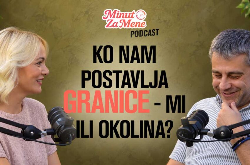  Bojan Ćirić u podkastu Minut za mene: ko nam određuje šta možemo?